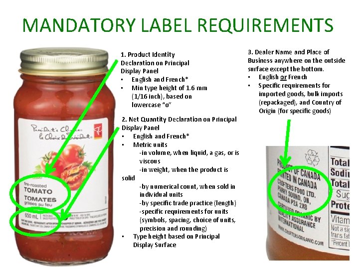 MANDATORY LABEL REQUIREMENTS 1. Product Identity Declaration on Principal Display Panel • English and