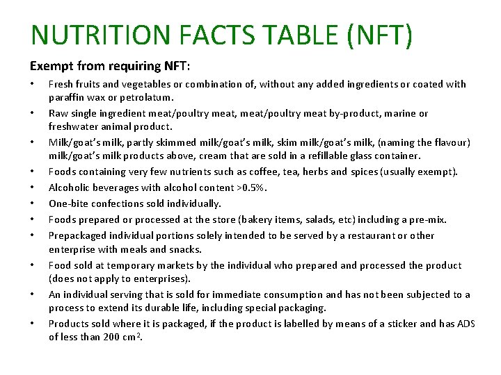 NUTRITION FACTS TABLE (NFT) Exempt from requiring NFT: • • • Fresh fruits and