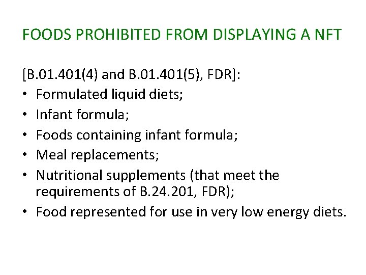 FOODS PROHIBITED FROM DISPLAYING A NFT [B. 01. 401(4) and B. 01. 401(5), FDR]: