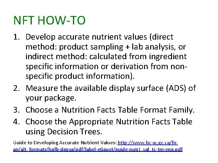 NFT HOW-TO 1. Develop accurate nutrient values (direct method: product sampling + lab analysis,
