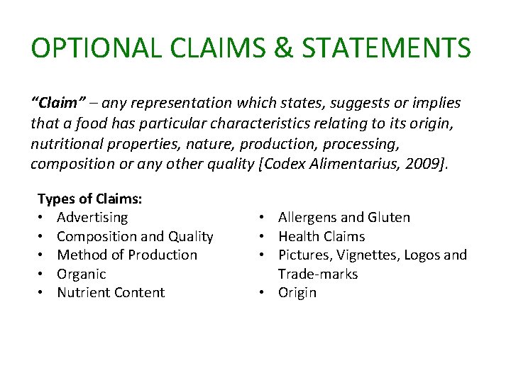 OPTIONAL CLAIMS & STATEMENTS “Claim” – any representation which states, suggests or implies that