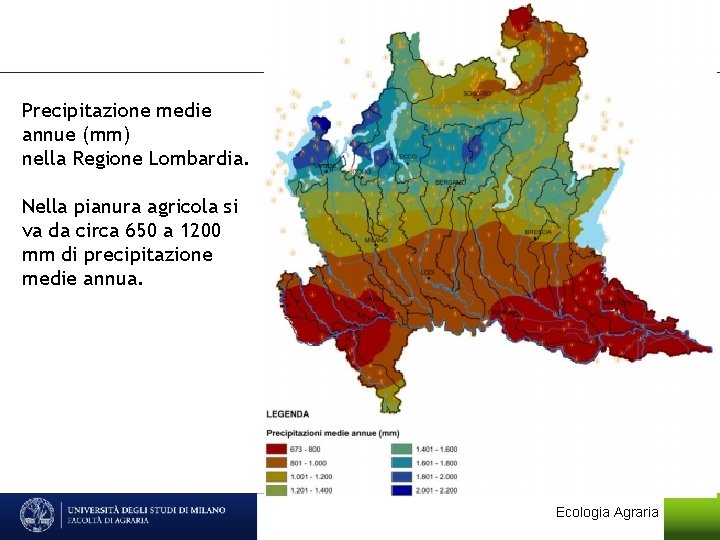 Precipitazione medie annue (mm) nella Regione Lombardia. Nella pianura agricola si va da circa
