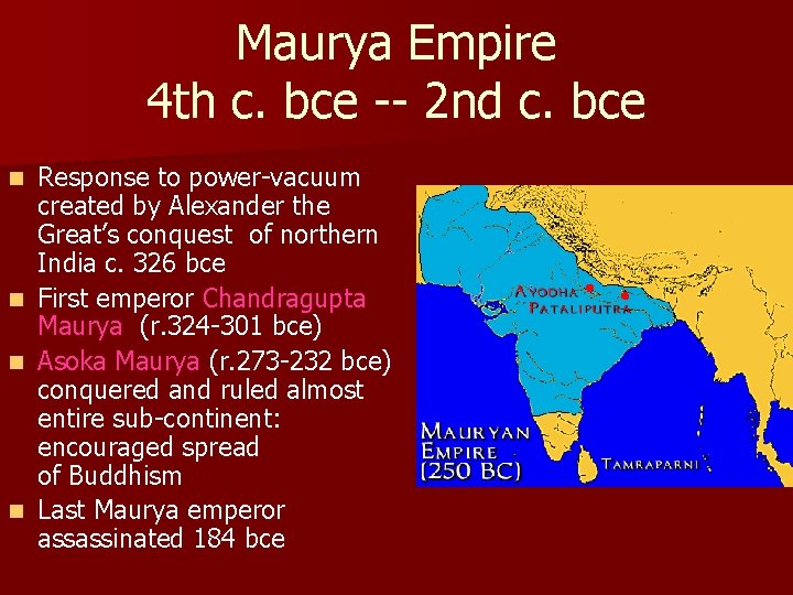 Maurya Empire 4 th c. bce -- 2 nd c. bce n n Response