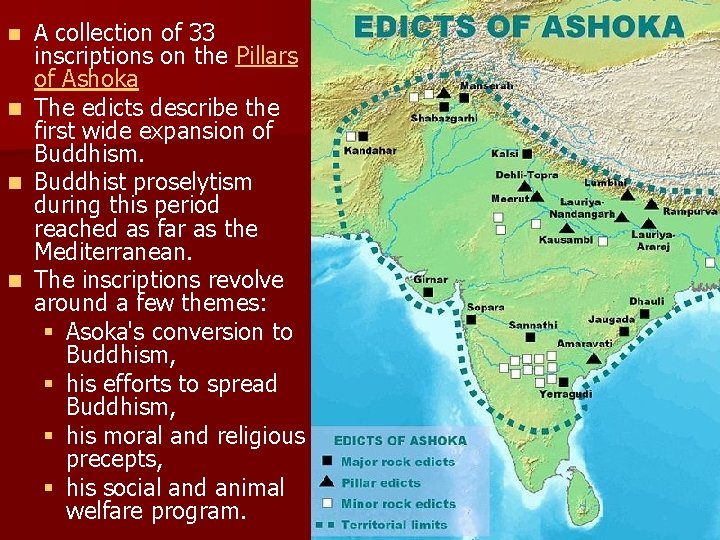 n n A collection of 33 inscriptions on the Pillars of Ashoka The edicts