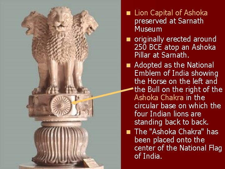 Lion Capital of Ashoka preserved at Sarnath Museum n originally erected around 250 BCE