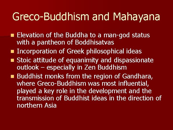 Greco-Buddhism and Mahayana Elevation of the Buddha to a man-god status with a pantheon