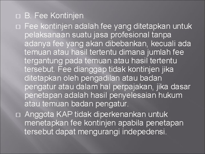 � � � B. Fee Kontinjen Fee kontinjen adalah fee yang ditetapkan untuk pelaksanaan