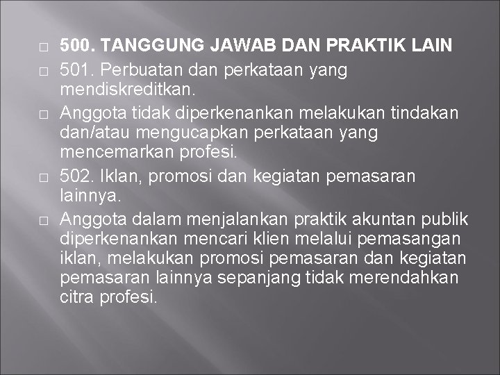 � � � 500. TANGGUNG JAWAB DAN PRAKTIK LAIN 501. Perbuatan dan perkataan yang