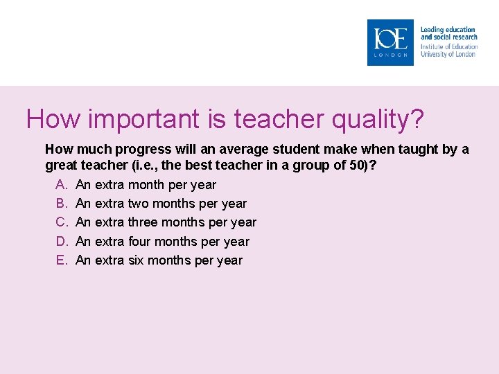 How important is teacher quality? How much progress will an average student make when