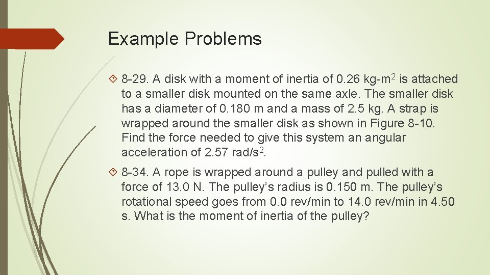 Example Problems 8 -29. A disk with a moment of inertia of 0. 26