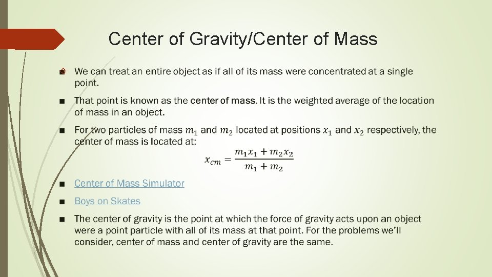 Center of Gravity/Center of Mass 
