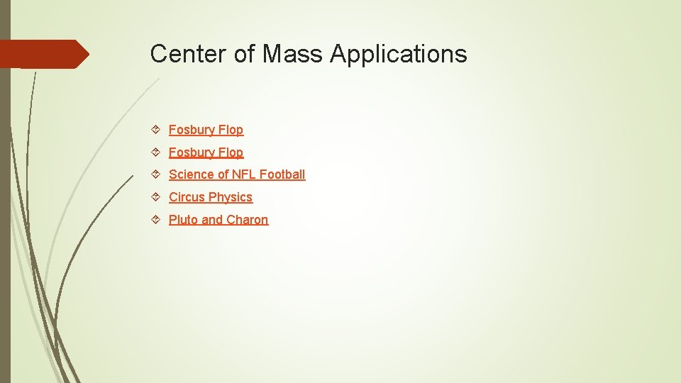 Center of Mass Applications Fosbury Flop Science of NFL Football Circus Physics Pluto and
