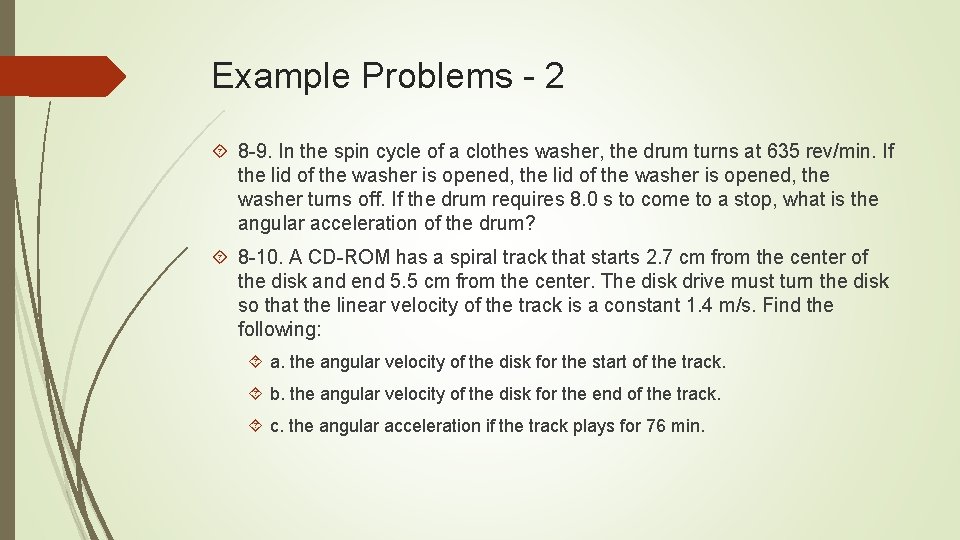 Example Problems - 2 8 -9. In the spin cycle of a clothes washer,