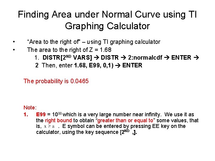 Finding Area under Normal Curve using TI Graphing Calculator • • “Area to the Finding Area under Normal Curve using TI Graphing Calculator • • “Area to the