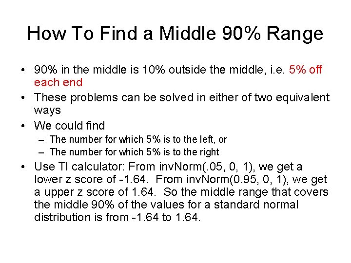 How To Find a Middle 90% Range • 90% in the middle is 10%