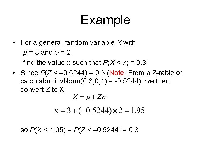 Example • For a general random variable X with μ = 3 and σ