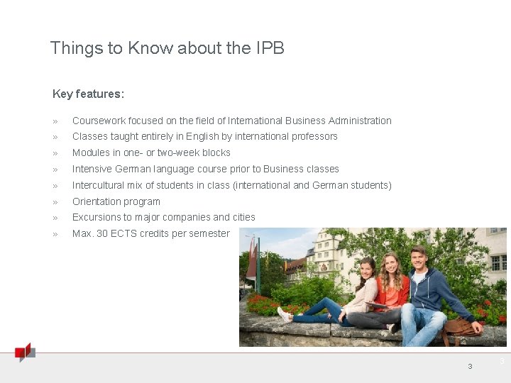 Things to Know about the IPB Key features: » Coursework focused on the field
