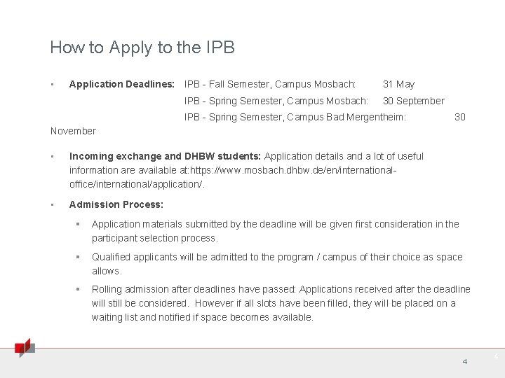 How to Apply to the IPB • Application Deadlines: IPB - Fall Semester, Campus