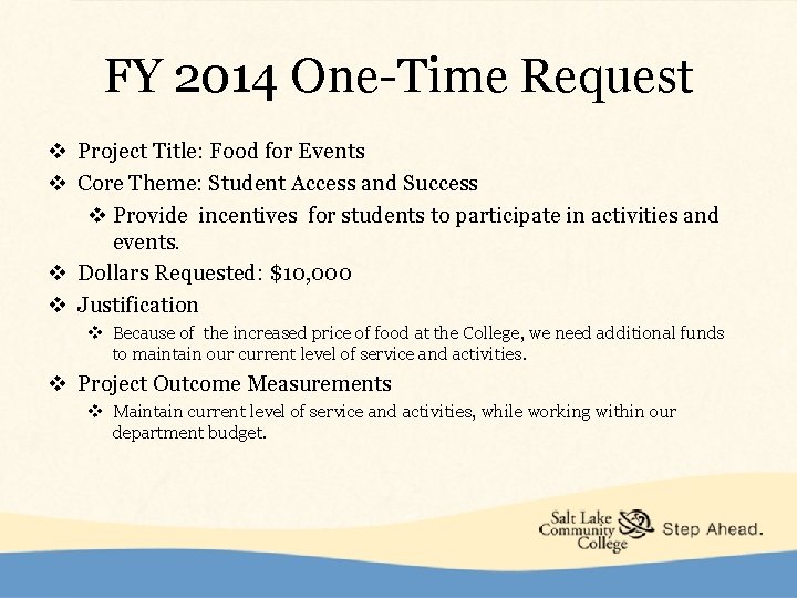 FY 2014 One-Time Request v Project Title: Food for Events v Core Theme: Student
