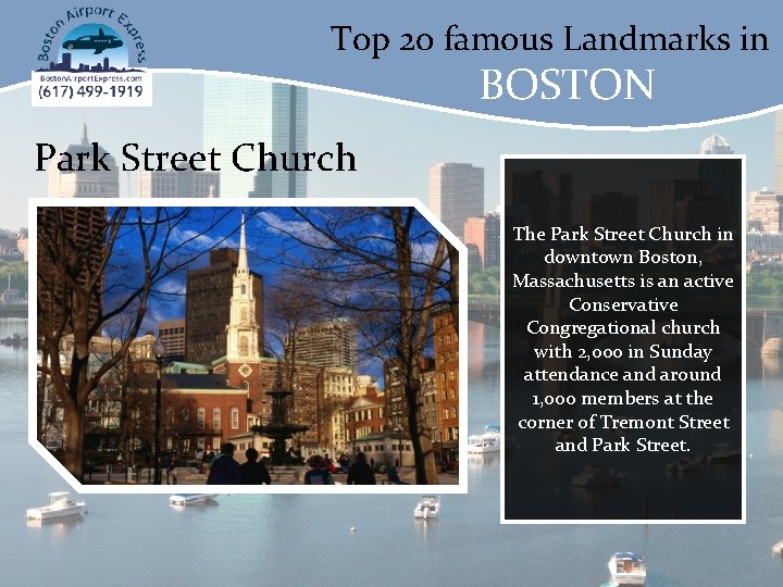Top 20 famous Landmarks in BOSTON Park Street Church The Park Street Church in