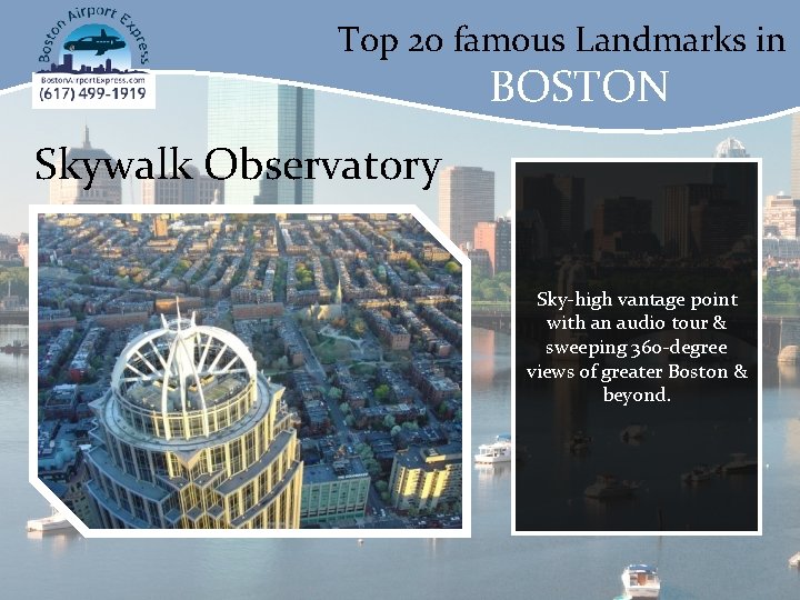 Top 20 famous Landmarks in BOSTON Skywalk Observatory Sky-high vantage point with an audio