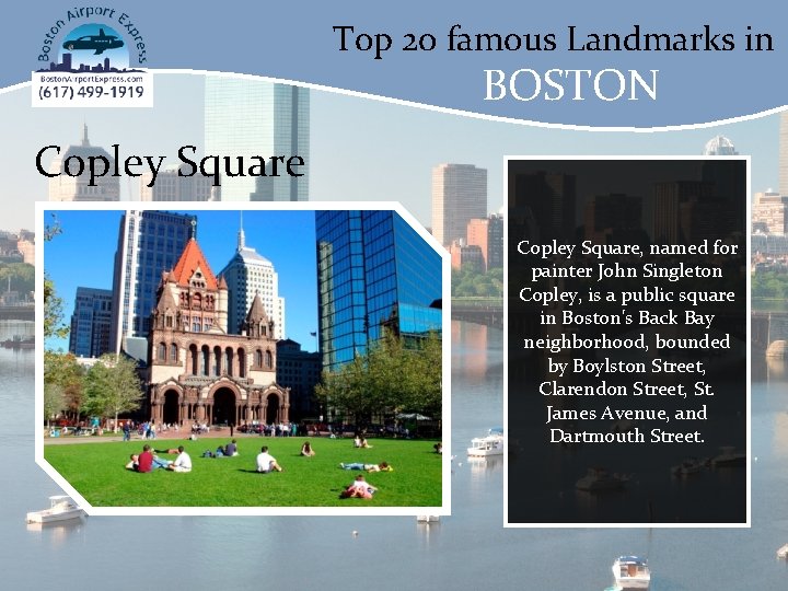 Top 20 famous Landmarks in BOSTON Copley Square, named for painter John Singleton Copley,