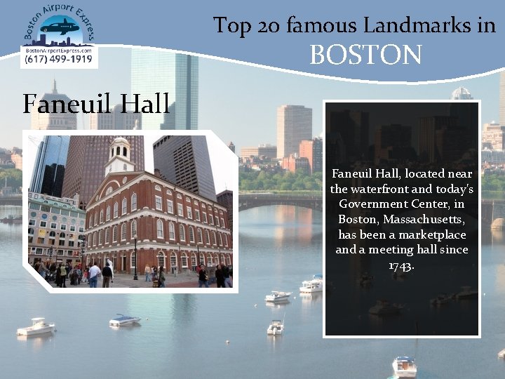 Top 20 famous Landmarks in BOSTON Faneuil Hall, located near the waterfront and today's