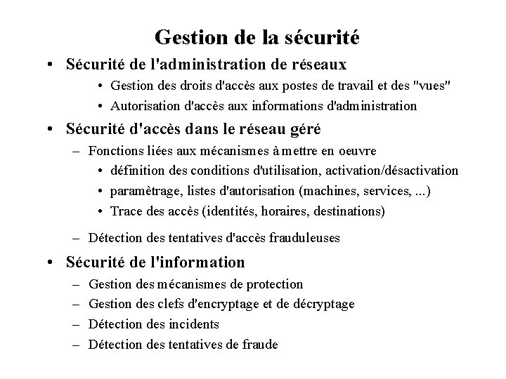 Gestion de la sécurité • Sécurité de l'administration de réseaux • Gestion des droits