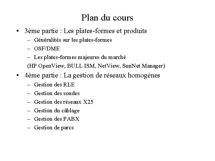 Plan du cours • 3ème partie : Les plates-formes et produits – Généralités sur