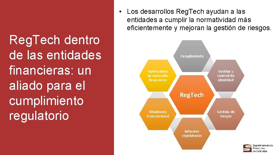  • Los desarrollos Reg. Tech ayudan a las entidades a cumplir la normatividad