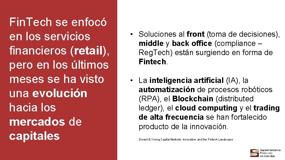 Fin. Tech se enfocó en los servicios financieros (retail), pero en los últimos meses