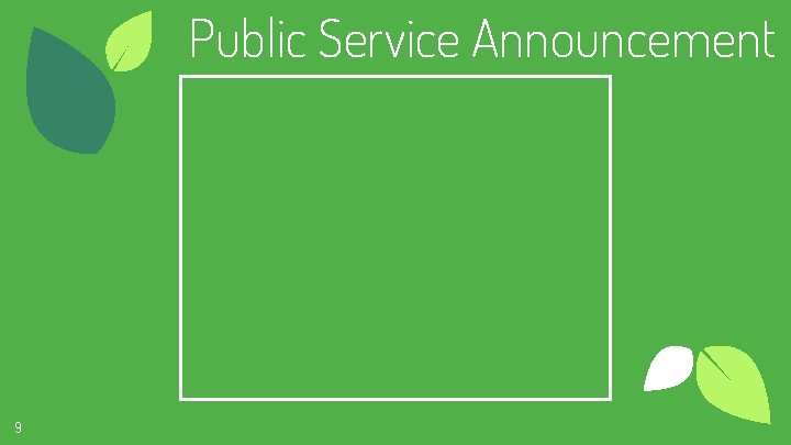 Public Service Announcement 9 