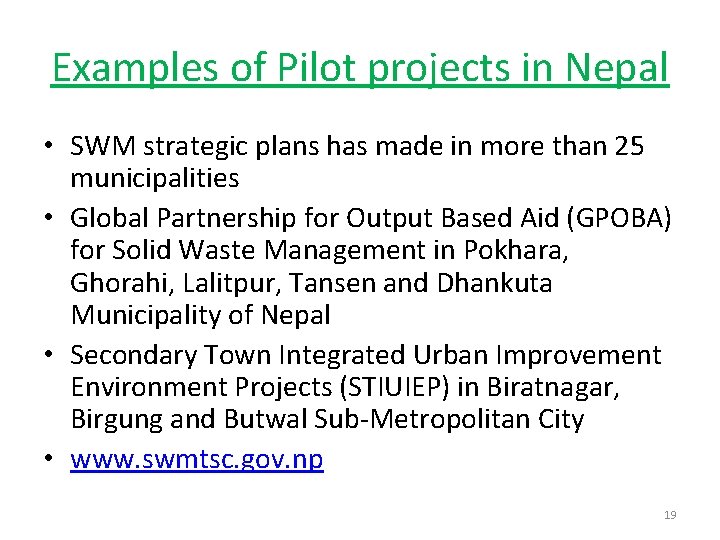 Examples of Pilot projects in Nepal • SWM strategic plans has made in more