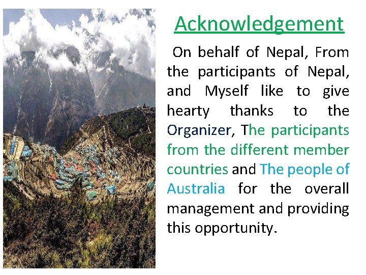Acknowledgement On behalf of Nepal, From the participants of Nepal, and Myself like to