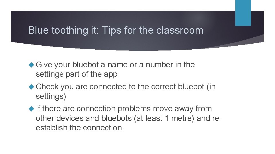 Blue toothing it: Tips for the classroom Give your bluebot a name or a