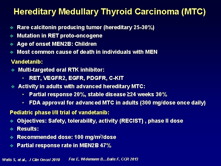 Hereditary Medullary Thyroid Carcinoma (MTC) v v Rare calcitonin producing tumor (hereditary 25 -30%)