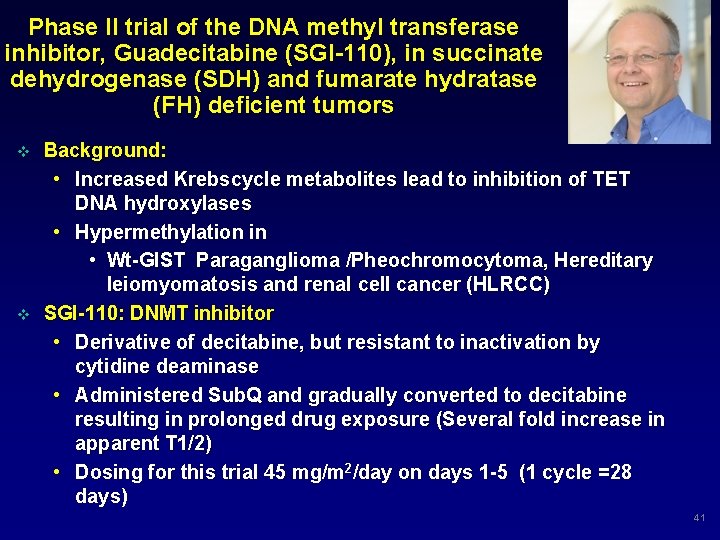 Phase II trial of the DNA methyl transferase inhibitor, Guadecitabine (SGI-110), in succinate dehydrogenase