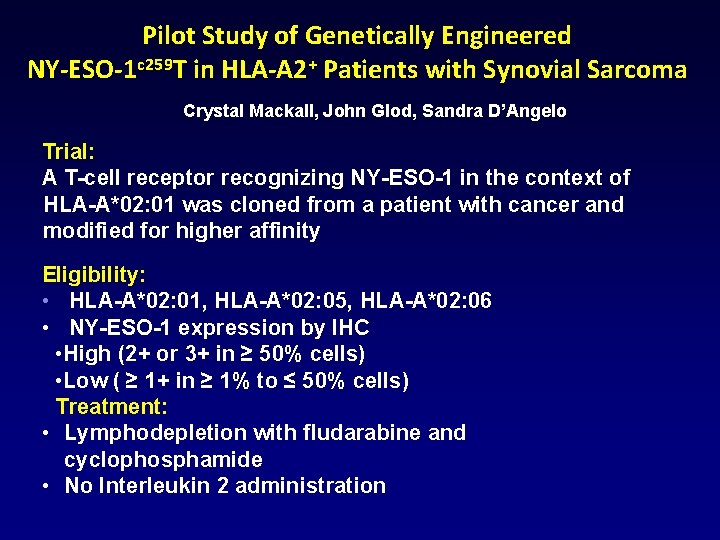 Pilot Study of Genetically Engineered NY-ESO-1 c 259 T in HLA-A 2+ Patients with
