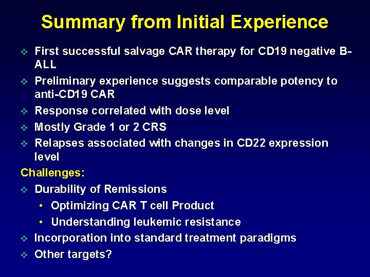 Summary from Initial Experience First successful salvage CAR therapy for CD 19 negative BALL