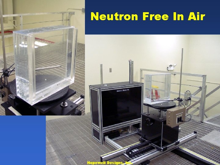 Neutron Free In Air Hopewell Designs, Inc. 