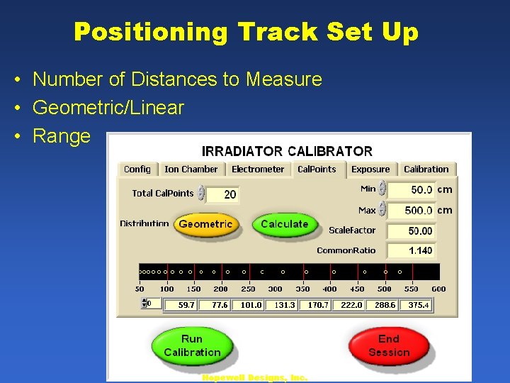 Positioning Track Set Up • Number of Distances to Measure • Geometric/Linear • Range