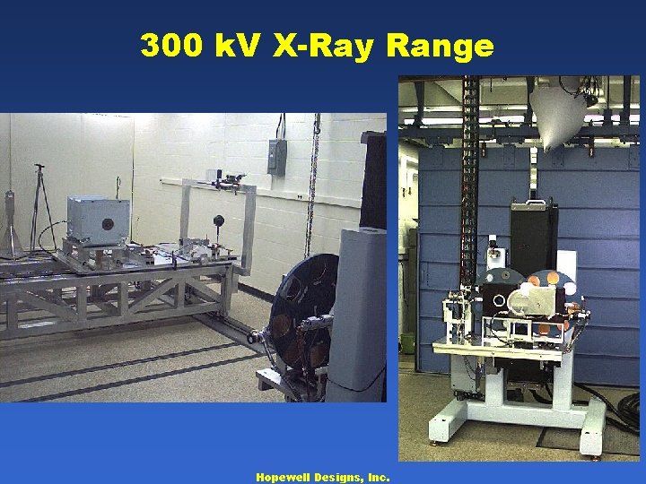 300 k. V X-Ray Range Hopewell Designs, Inc. 