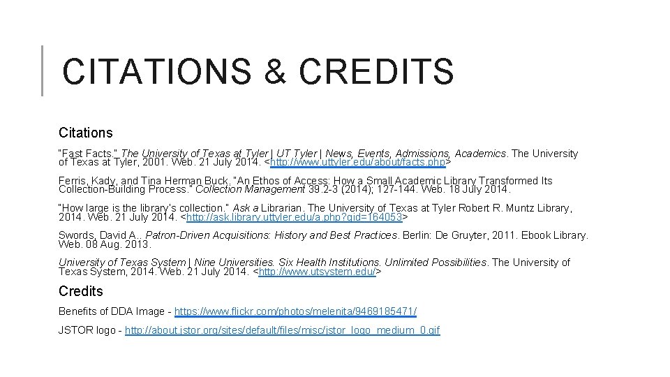 CITATIONS & CREDITS Citations “Fast Facts. ” The University of Texas at Tyler |