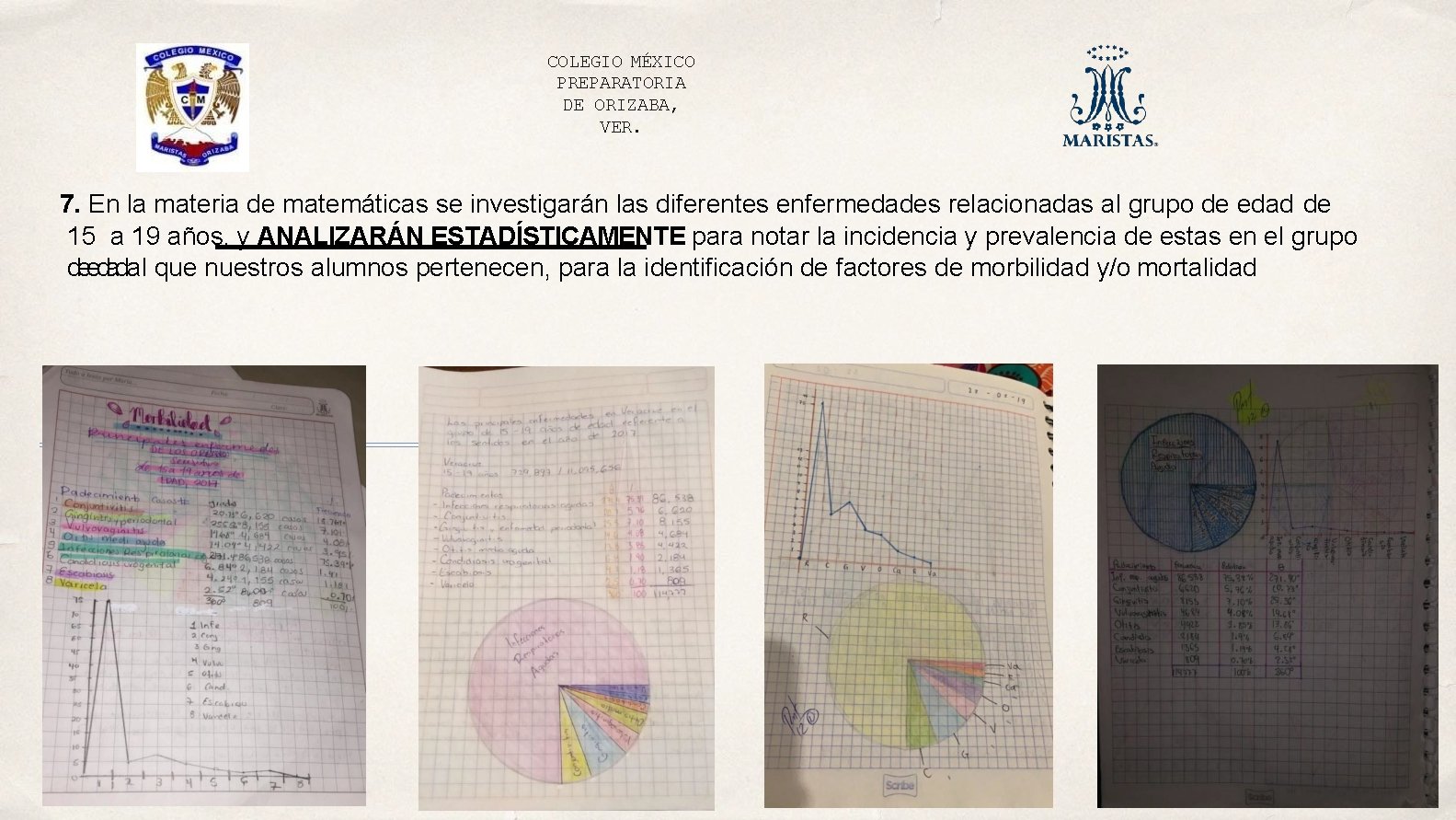 COLEGIO MÉXICO PREPARATORIA DE ORIZABA, VER. 7. En la materia de matemáticas se investigarán