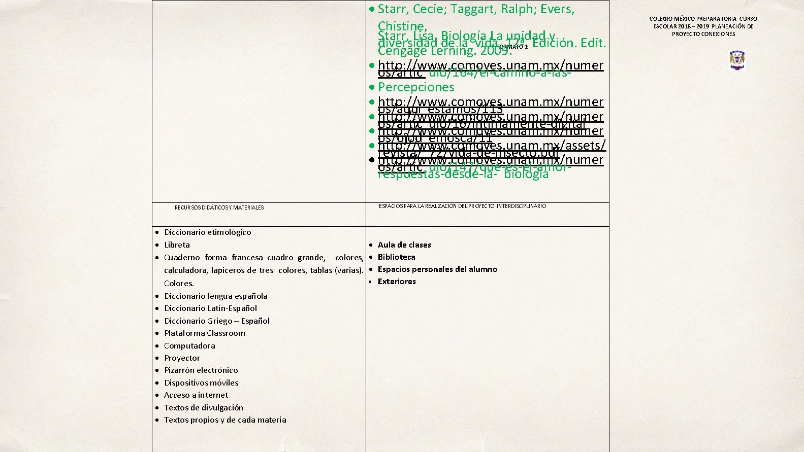 Starr, Cecie; Taggart, Ralph; Evers, Chistine, Starr, Lisa. Biología La unidad y diversidad