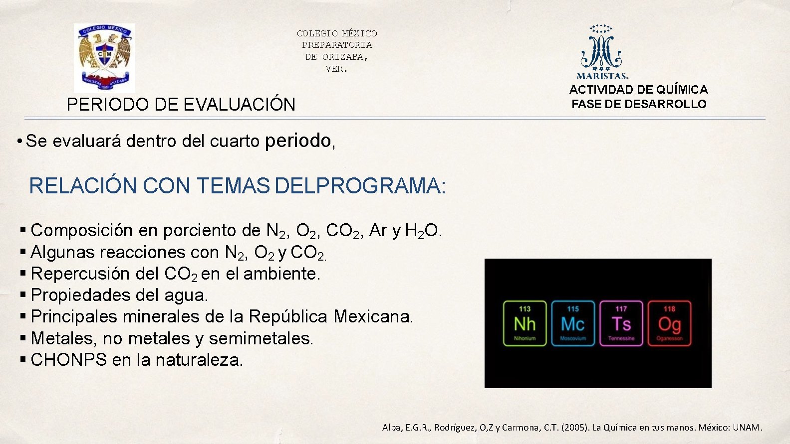 COLEGIO MÉXICO PREPARATORIA DE ORIZABA, VER. ACTIVIDAD DE QUÍMICA FASE DE DESARROLLO PERIODO DE