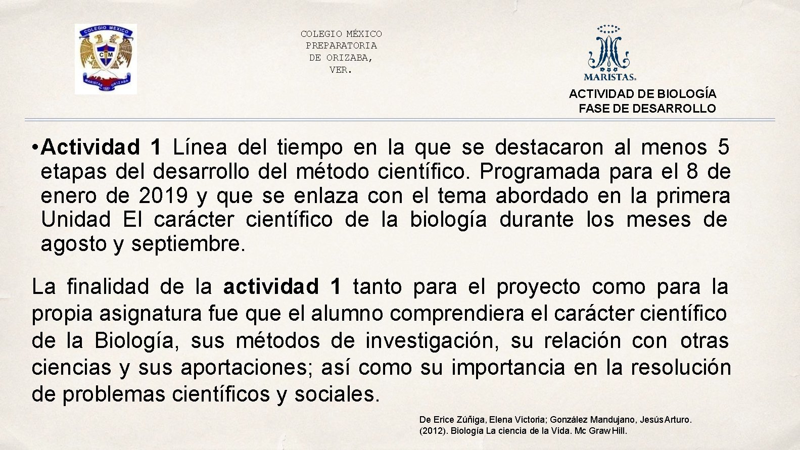 COLEGIO MÉXICO PREPARATORIA DE ORIZABA, VER. ACTIVIDAD DE BIOLOGÍA FASE DE DESARROLLO • Actividad