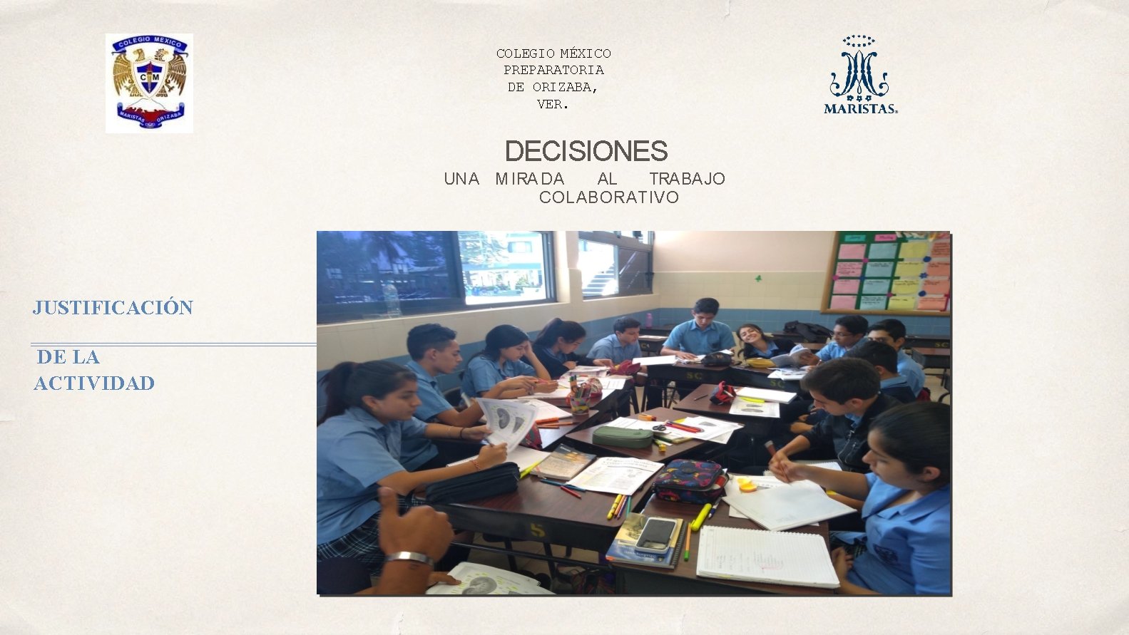 COLEGIO MÉXICO PREPARATORIA DE ORIZABA, VER. DECISIONES UNA M IRA DA AL TRA BA