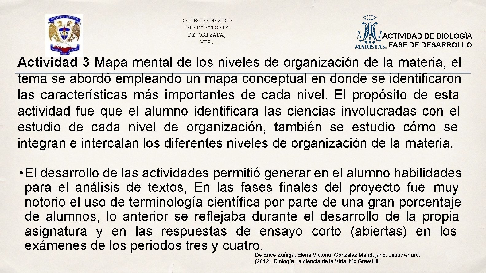 COLEGIO MÉXICO PREPARATORIA DE ORIZABA, VER. ACTIVIDAD DE BIOLOGÍA FASE DE DESARROLLO Actividad 3