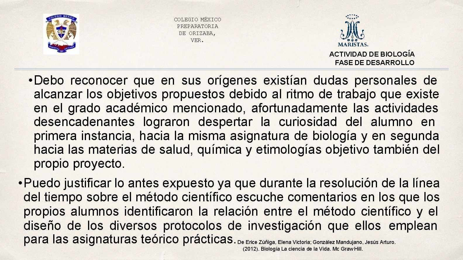 COLEGIO MÉXICO PREPARATORIA DE ORIZABA, VER. ACTIVIDAD DE BIOLOGÍA FASE DE DESARROLLO • Debo